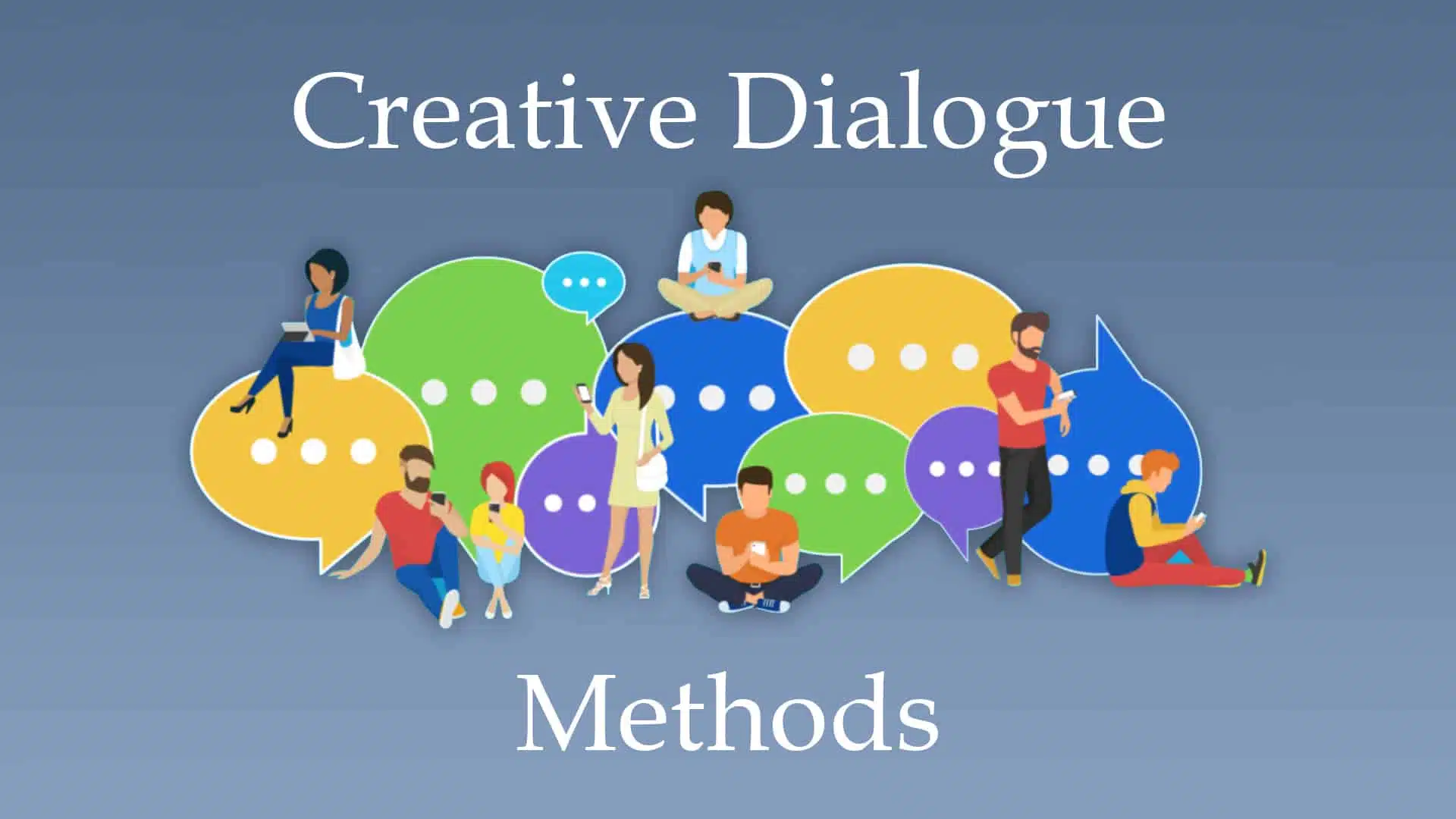 Creative dialogue methods title